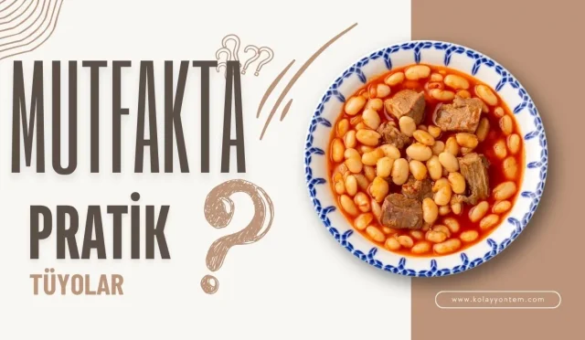 Mutfakta Pratik Tüyolar