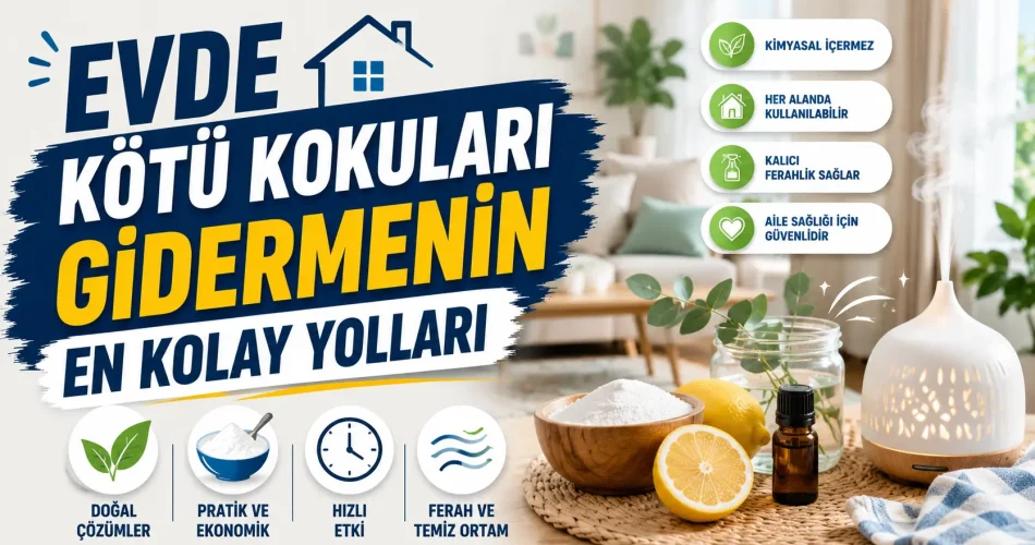 Evde Kötü Kokuları Gidermenin En Kolay Yolları