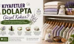 Kıyafetler Dolapta Güzel Nasıl Kokar