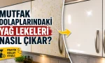 Mutfak Dolaplarındaki Yağ Lekeleri Nasıl Çıkar